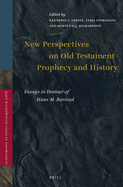 New Perspectives on Old Testament Prophecy and History: Essays in Honour of Hans M. Barstad