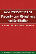 New Perspectives on Property Law: Obligations and Restitution