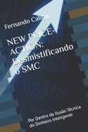 New Price-Action: Desmistificando o SMC: Por Dentro da Iluso Tcnica do Dinheiro Inteligente