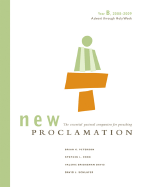 New Proclamation: Year B, 2008-2009: Advent Through Holy Week - Peterson, Brian K, and Cook, Stephen L, and Davis, Valerie Bridgeman