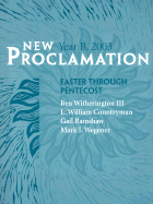 New Proclamation, Year B: Easter Through Pentecost