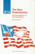 New Protectionists: The Privatisation of Us Trade Policy