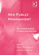 New Public Management: The Transformation of Ideas and Practice