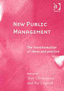 New Public Management: The Transformation of Ideas and Practice - Christensen, Tom (Editor), and Laegreid, Per (Editor)