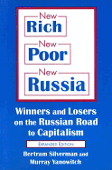 New Rich, New Poor, New Russia: Winners and Losers on the Russian Road to Capitalism