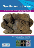 New Routes to the Past: Proceedings of a Public Seminar on Archaeological Discoveries on National Road Schemes, August 2006