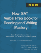 New SAT Verbal Prep Book for Reading and Writing Mastery: Decoding the Verbal Part of the Revised SAT March 2016 and Beyond