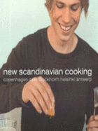 New Scandinavian Cooking: A Culinary Journey Through Scandinavia