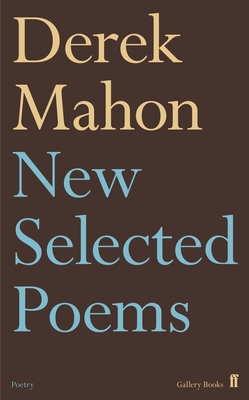 New Selected Poems - Mahon, Derek