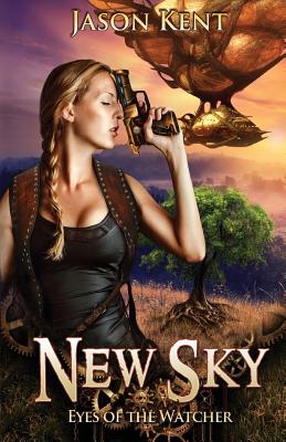 New Sky: Eyes of the Watcher - Kent, Jason