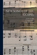 New Songs of the Gospel: Numbers 1, 2 and 3 Combined /