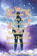 New Soulmate Manifesto: My Law of Attraction Ultimate Relationship Goals Checklist Valentines Day Edition