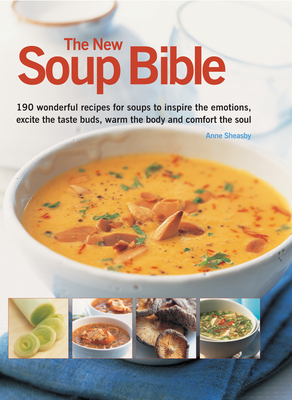 New Soup Bible - Sheasby, Anne