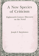 New Species of Criticism: Eighteenth-Century Discourse on the Novel