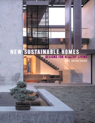 New Sustainable Homes - Trulove, James Grayson