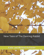 New Tales of The Dancing Rabbit