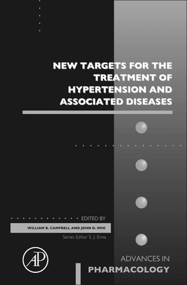 New Targets for the Treatment of Hypertension and Associated Diseases: Volume 94 - Campbell, William B, and Imig, John D