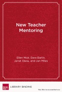 New Teacher Mentoring: Hopes and Promise for Improving Teacher Effectiveness