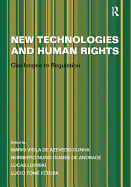 New Technologies and Human Rights: Challenges to Regulation