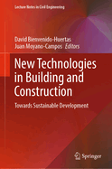 New Technologies in Building and Construction: Towards Sustainable Development