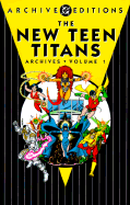 New Teen Titans, the - Achives, Vol 01 - Wolfman, Marv