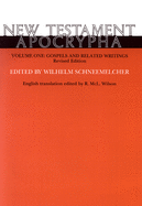 New Testament Apocrypha, Volume 1, Revised Edition: Gospels and Related Writings