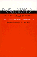 New Testament Apocrypha - Schneemelcher, Wilhelm (Editor), and Wilson, R M (Translated by)