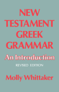 New Testament Greek Grammar: An Introduction