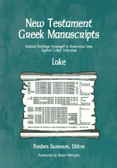 New Testament Greek Manuscripts: Luke - Swanson, Reuben (Editor)