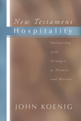 New Testament Hospitality - Koenig, John