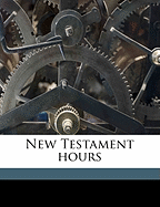 New Testament Hours; Volume 3