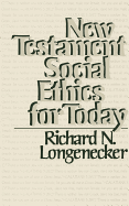 New Testament social ethics for today