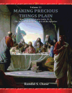New Testament Study Guide, PT. 2: The Infinite Atonement / Acts of the Apostles (Making Precious Things Plain, Vol. 11)
