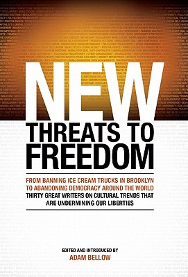 New Threats to Freedom - Bellow, Adam (Editor)