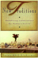 New Traditions: Redefining Celebrations for Today's Family