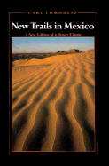 New Trails in Mexico: An Account of One Year's Exploration in North-Western Sonora, Mexico, and South-Western Arizona, 190