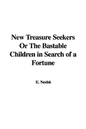 New Treasure Seekers or the Bastable Children in Search of a Fortune