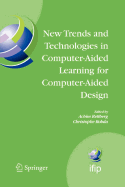 New Trends and Technologies in Computer-Aided Learning for Computer-Aided Design - Rettberg, Achim (Editor), and Bobda, Christophe (Editor)