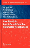 New Trends in Agent-Based Complex Automated Negotiations