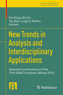 New Trends in Analysis and Interdisciplinary Applications: Selected Contributions of the 10th ISAAC Congress, Macau 2015