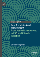 New Trends in Asset Management: From Active Management to ESG and Climate Investing