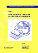 New Trends in Fracture Mechanics of Concrete: Fracture Mechanics of Concrete and Concrete Structures, Volume 1 of the Proceedings of the 6th International Conference on Fracture Mechanics of Concrete and Concrete Structures, Catania, Italy, 17-22 June...