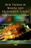 New Trends in Marine Freshwater Toxins: Food Safety Concerns
