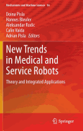 New Trends in Medical and Service Robots: Theory and Integrated Applications