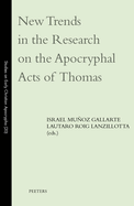 New Trends in the Research on the Apocryphal Acts of Thomas