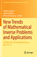 New Trends of Mathematical Inverse Problems and Applications: ICNTAM 2022, Beni Mellal, Morocco, May 19-21