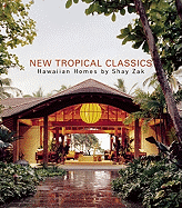 New Tropical Classics: Hawaiian Homes by Shay Zak