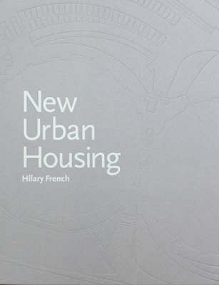 New Urban Housing - French, Hilary