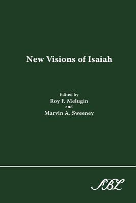 New Visions of Isaiah - Melugin, Roy F (Editor), and Sweeney, Marvin Alan (Editor)