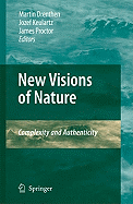 New Visions of Nature: Complexity and Authenticity